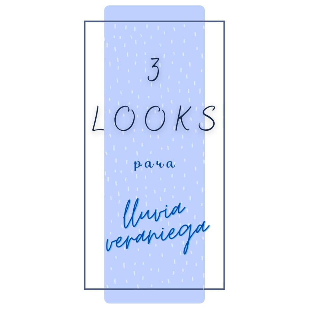 Lee más sobre el artículo Disfruta de la lluvia en veranos con el mejor look