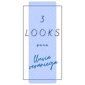 Disfruta de la lluvia en veranos con el mejor look